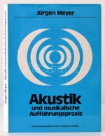 Meyer, Jürgen: Akustik Und Musikalische Aufführungspraxis. Frankfurt Am Main, 1980, Verlag Das... - Unclassified