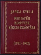 Janka Gyula: MiniatÅ±r Könyvek Bibliográfiája 1971-1972. Bp., 1973, MÅ±szaki... - Unclassified