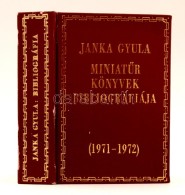 Janka Gyula: MiniatÅ±r Könyvek Bibliográfiája 1971-1972. Budapest, 1973, MÅ±szaki... - Unclassified