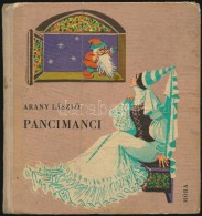 Arany László: Pancimanci. Magyar Népmesék. Bp., 1963, Móra. Kiadói... - Unclassified