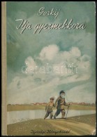 Gorkij: Ilja Gyermekkora. Mesék és Elbeszélések. Fordította Havas András... - Non Classificati