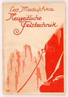 Maduschka, Leo: Neuzeitliche Felstechnik. München, 1937.  Bergverlag Rother - Non Classificati