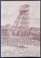 Horn János: Képeslap-Bányászat. 2002. Budapest / Postcards Of Historical Hungarian... - Non Classificati