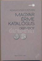 Adamovszky István: Magyar érme Katalógus 997-1307. Budapest, 2011. ElsÅ‘ Kiadás.... - Unclassified