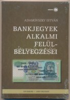 Adamovszky István: Bankjegyek Alkalmi Felülbélyegzései. Budapest, 2009. Új... - Unclassified