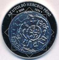 DN 'A Magyar Nemzet Pénzérméi - Az Utolsó Hercegi Pénz 1064-1074' Ag... - Unclassified