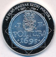 DN 'A Magyar Nemzet Pénzérméi - Az ElsÅ‘ Magyar Ezüst Poltura 1657-1705' Ag... - Non Classificati