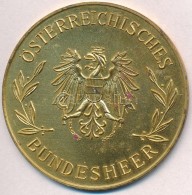 Ausztria DN 'Osztrák Szövetségi Hadsereg' Aranyozott Fém Emlékplakett (60mm) T:2... - Non Classificati