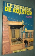 LE REPAIRE DE KOLSTOV //Ceppi - EO Humanoïdes Associés Janvier 1980 - Très Bon état [1] - Stéphane Clément