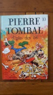 PIERRE TOMBAL  DEGATS DES OS PAR CAUVIN ET HARDY EDITION DUPUIS  1993 - Other & Unclassified