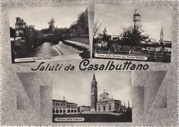 CARTOLINA - POSTCARD - SALUTI DA CASALBUTTANO - Cremona