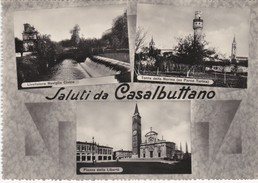 CARTOLINA - POSTCARD - SALUTI DA CASALBUTTANO - Cremona