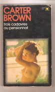 CARTER BROWN - Trois Cadavres Au Pensionnat - Carré Noir N° 112 - 1973 - Hachette - Point Rouge