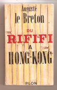 Auguste Le Breton - DU RIFIFI A HONG-KONG - Plon - 1964 - Plon