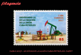 CUBA MINT. 2017-07 25 AÑOS DE LA UNION CUBA-PETROLEO. CUPET - Nuevos