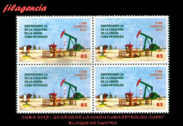 CUBA. BLOQUES DE CUATRO. 2017-07 25 AÑOS DE LA UNION CUBA-PETROLEO. CUPET - Nuevos