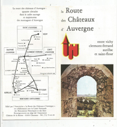 Dépliant Touristique , La Route Des Châteaux D'AUVERGNE  , 10 Pages , 2 Scans, Frais Fr : 1.55 Euros - Tourism Brochures