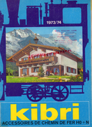 CATALOGUE KIBRI- HO+N- 1973-1974- BOBLINGEN- GARE-TRAINS- STATION ESSENCE ESSO- GARAGE- - Historical Documents