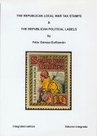 2002. España. Bibliografía. THE REPUBLICAN LOCAL WAR TAX STAMPS AND THE REPUBLICAN POLITICAL LABELS (1936- - Autres & Non Classés