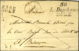 38 / Le Deschaux / DOLE + P. 38. P. / DOLE Dateur A 1828. - TB / SUP. - R. - Sonstige & Ohne Zuordnung