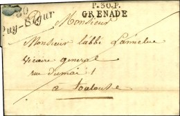 30 / Puy-Segur + P. 30. P. / GRENADE Sur Lettre Avec Texte Daté 1831. - TB / SUP. - R. - Sonstige & Ohne Zuordnung