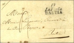 19 / La Porta / BASTIA Sur Lettre Avec Texte Pour Bastia. 1828. - SUP. - R. - Other & Unclassified