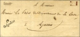 19 / Belgodere + P. P. Rouge Sur Lettre Avec Texte Pour Ajaccio. 1847. - SUP. - Sonstige & Ohne Zuordnung
