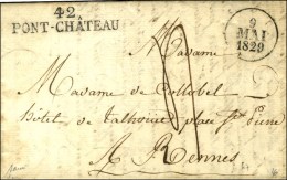 42 / PONT-CHATEAU Dateur A. 1829. - SUP. - Sonstige & Ohne Zuordnung