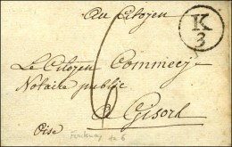K / 3 Sur Lettre Avec Texte Daté De Fontenay An 6 Pour Gisors. - SUP. - R. - 1701-1800: Vorläufer XVIII