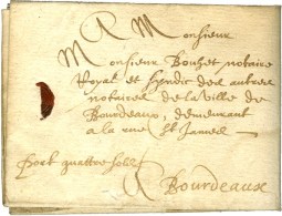 Lettre Avec Texte Daté De Paris Pour Bordeaux. Au Recto, Mention '' Quatre Sols'' Et Fermeture Fer De... - ....-1700: Vorläufer