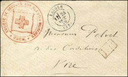 Cachet Rouge Du Comité De Caen, Sur Lettre Avec Càd LAIGLE 24 OCT. 70 Et P.P. Pour Vire. - SUP. - R. - Rotes Kreuz