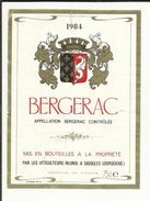 ETIQUETTE . VIN DE BERGERAC .  1984 . MISE EN BOUTEILLE A LA PROPRIETE A SIGOULES - Bergerac