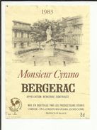 ETIQUETTE . VIN DE BERGERAC .  MONSIEUR CYRANO .1983 .  MISE EN BOUTEILLE A SAINT LAURENT DES VIGNES - Bergerac