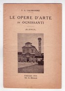 P. G. Calamandrei - Le Opere D'arte In Ognissanti "elenco". 1935 - Arts, Architecture