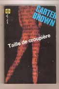 CARTER BROWN - Taille De Croupière - Collection :Poche Noire N° 119 - 1970 - NRF Gallimard