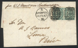 Entire Letter Sent From Liverpool To Lima On 16/FE/1867 Franked With Pair Sc.48 And Duplex Cancel "466", With... - Autres & Non Classés