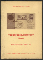 Book: Transpolar Luftpost, By Helmut Hildebrandt, 58 Pages, Printed In 1960, And The 1963 Supplement, VF Quality,... - Luftpost & Postgeschichte