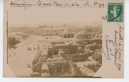 ALGERIE - EL OUED - Partie Est De La Ville - Belle Carte Photo Datée 1909 - El-Oued