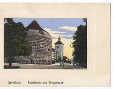 CPA Suisse Soleure Solothurn Burristurm Und Ringstrasse - Soleure