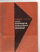Comment Utiliser Votre Compte Courant Postal, 39 Pages, De 1962, Chèques Postaux - Contabilità/Gestione