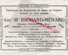 45- ORLEANS- RARE BUVARD MAISON RICHARD MENARD- MAURICE CAILLETTE-35 RUE DU CHEVAL ROUGE- PAPETERIE FABRIQUE REGISTRES - Papierwaren