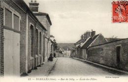 CPA - NOAILLES (60) - Aspect De La Rue De Silly Et De L'Ecole Des Filles En 1907 - Noailles