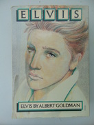 Elvis  By Albert Goldman  (edition Anglaise Avec Photos, Hard Cover) - Musica