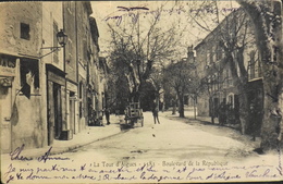 CPA.- FRANCE -  La Tour D'Aigues Est Située Dans Le Dép. De Vaucluse - Bd. De La République - Animé - Daté 1904 - BE - La Tour D'Aigues