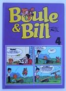 BD BOULE ET BILL - 4 - Rééd. 2008 - Boule Et Bill