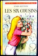 Enid Blyton - Les Six Cousins - Idéal Bibliothèque - ( 1967 ) . - Ideal Bibliotheque