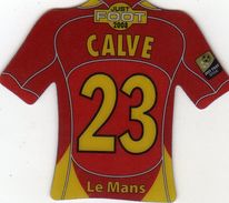 Magnet Magnets Maillot De Football Pitch Le Mans Calve 2008 - Deportes