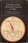 Vintage Technology Book Libro Ingegneria Navale-Centralized And Automatic Controls In Ships - 1st Edition-1966 - Bouwkunde