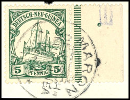 MARON DEUTSCH- NEUGUINEA - Klar Auf Briefstück Mit 5 Pfg Kaiseryacht Vom Rechten Bogenrand, Tadellose... - Nouvelle-Guinée