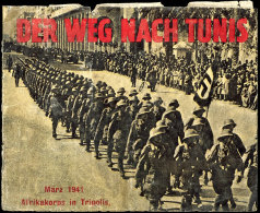 Alliiertes Propaganda-Faltblatt "Der Weg Nach Tunis" , Auf Der Rückseite Der Weg Der Deutschen Soldaten... - Autres & Non Classés